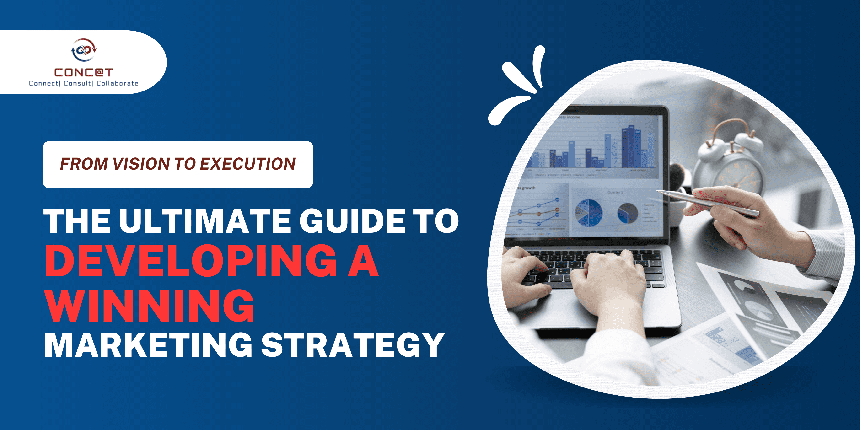 From Vision to Execution: The Ultimate Guide to Developing a Winning Marketing Strategy