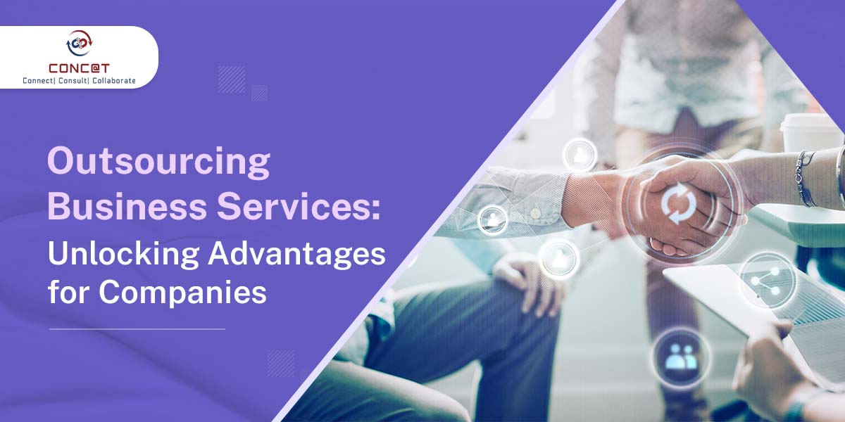 Outsourcing Business Services: Unlocking Advantages for Companies