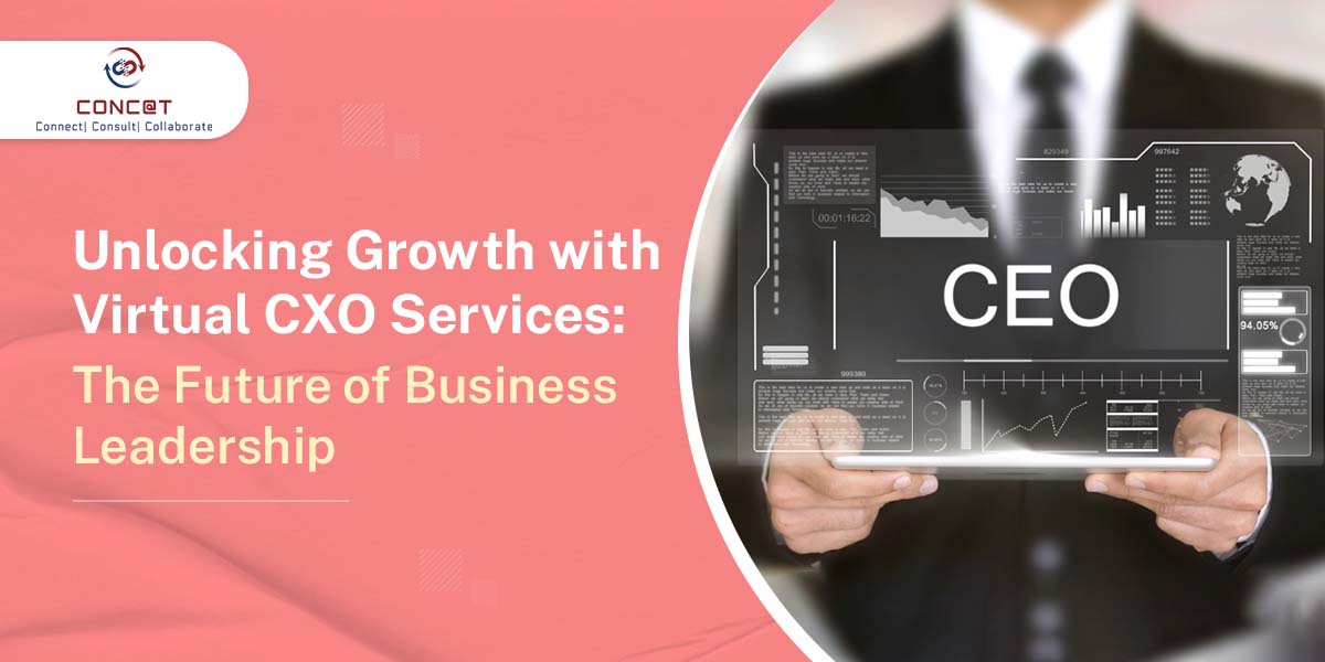 Unlocking Growth with Virtual CXO Services: The Future of Business Leadership